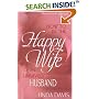 How To Be The Happy Wife Of An Unsaved Husband