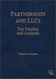 Partnerships and LLCs: Tax Practice and Analysis