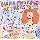 More Mozart for Mothers-to-Be by Wolfgang Amadeus Mozart, Colin Davis, Edo de Waart, John Pritchard, and Leopold Hager