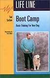 Boot Camp: Basic Training for Your Dog