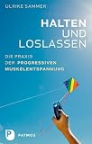 Produkt-Bild: Halten und Loslassen - Die Praxis der Progressiven Muskelentspannung