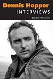 Dennis Hopper in the book Dennis Hopper: Interviews (Conversations With Filmmakers) Dennis Hopper in the book Dennis Hopper: Interviews (Conversations With Filmmakers)