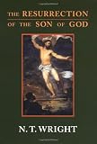 The Resurrection of the Son of God (Christian Origins and the Question of God)