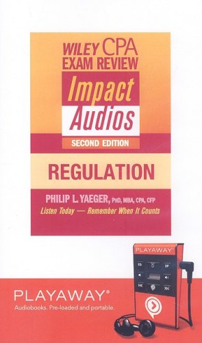 Wiley Cpa Examination Review Impact Audios, Regulation: Library Edition (Wiley CPA Exam Review Impact Audios (Playaway))