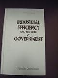 Industrial efficiency and the role of government