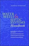 Water Wells and Septic Systems Handbook