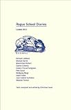 Rogue School diaries : London 2011