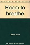 Room to breathe