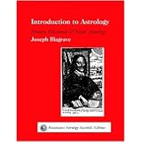 Introduction to Astrology-Joseph Blagrave-Horary, Electional &amp; Natal Astrology