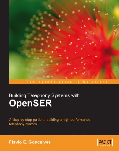 Building Telephony Systems with OpenSER