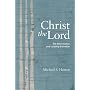 Christ the Lord: The Reformation and Lordship Salvation