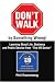 Don't Walk by Something Wrong!: Learning About Life, Business and Public Service from 
