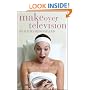 Makeover Television (Reading Contemporary Television)