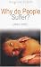 Why Do People Suffer? (Questions of Faith)