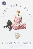 When Katie Wakes: A Memoir (Ballantine Reader's Circle)