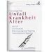 Vorsorge f�r Unfall, Krankheit, Alter: durch Vollmacht, Betreuungsverf�gung, Patientenverf�gung. Mit Formularen und einer Beilage des Bayerischen ... der Justiz und f�r Verbraucherschutz