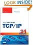 Sams Teach Yourself TCP/IP in 24 Hours (Sams Teach Yourself...in 24 Hours)