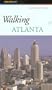 Walking Atlanta (Walking Guides Series)