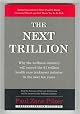 The next trillion: Why the wellness industry will exceed the $1 trillion healthcare (sickness) industry in the next ten years