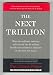 Book The Next Trillion: Why the Wellness Industry Will Exceed the $1 Trillion Healthcare (Sickness) Industry in the Next Ten Years