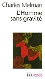L'Homme sans gravit� : Jouir � tout prix