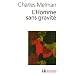 L'Homme sans gravit�: Jouir � tout prix