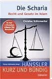 Die Scharia: Recht und Gesetz im Islam title=