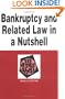 Bankruptcy and Related Law in a Nutshell: (Successor to Debtor-Creditor Law in a Nutshell) (Nutshell Series)