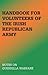 Handbook For Volunteers Of The Irish Republican Army: Notes On Guerrilla Warfare