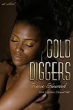 Gold Diggers: A Novel