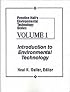 Prentice Hall's Environmental Technology Series, Vol I: Introduction to Environmental Technology (Prentice Hall's Environmental Technology Series ; V. 1)
