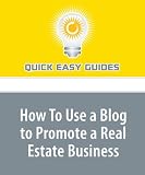 How To Use a Blog to Promote a Real Estate Business