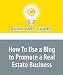 How To Use a Blog to Promote a Real Estate Business