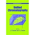 Unified Chromatography (Acs Symposium Series) by J. F. Parcher and T. L. Chester