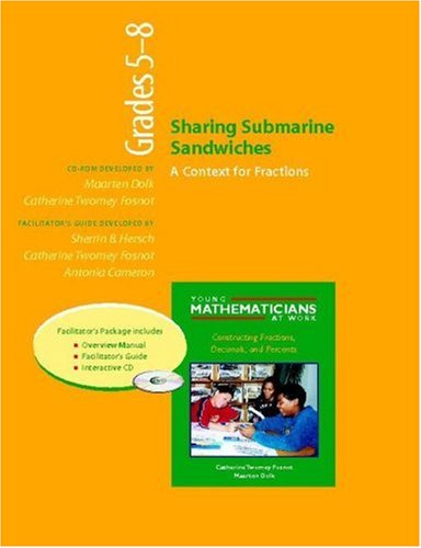 Sharing Submarine Sandwiches, Grades 5-8 (Resource Package): A Context for Fractions (Young Mathematicians at Work) Book Image