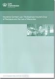 Insurance contract law : the business insured's duty of disclosure and the law of warranties : a joint consultation paper