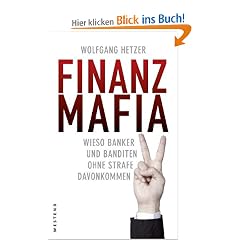 Finanzmafia: Wieso Banker und Banditen ohne Strafe davonkommen