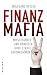 Finanzmafia: Wieso Banker und 