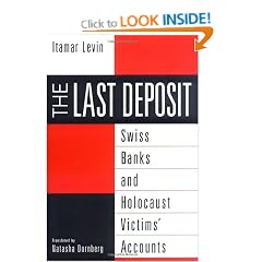 The Last Deposit: Swiss Banks and Holocaust Victims' Accounts