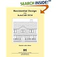 Residential Design Using AutoCAD 2004 by  Daniel John Stine