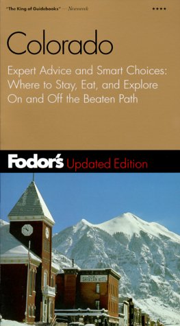 City Travel Guides Discounted  Books : Fodor's Colorado, 4th edition: Expert Advice and Smart Choices: Where to Stay, Eat, and Explore On and Off the Beaten Path