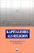 Kapitalismus als Religion