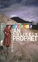 An Unlikely Prophet: Revelations on the Path Without Form