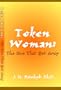 Token Woman: The One That Got Away