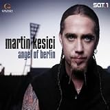 Angel of Berlin - Martin Kesici