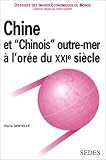 Une Chineà l'orée du XXIe siècle. Chine et chinois outre mer par Pierre Gentelle Une Chineà l'orée du XXIe siècle. Chine et chinois outre mer par Gentelle