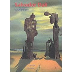 Salvador Dali: A Mythology