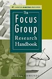 The Focus Group Research Handbook (American Marketing Association)