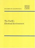 The Earth's Electrical Environment (<i>Studies in Geophysics:</i> A Series)