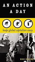 An Action a Day Keeps Global Capitalism Away